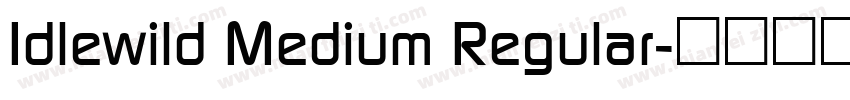 Idlewild Medium Regular字体转换